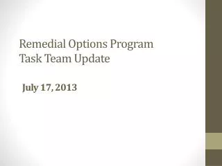 Remedial Options Program Task Team Update