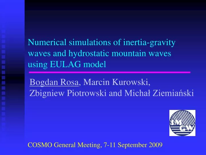 numerical simulations of inertia gravity waves and hydrostatic mountain waves using eulag model