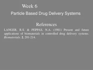 Particle Based Drug Delivery Systems