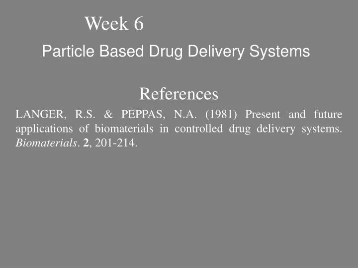 particle based drug delivery systems