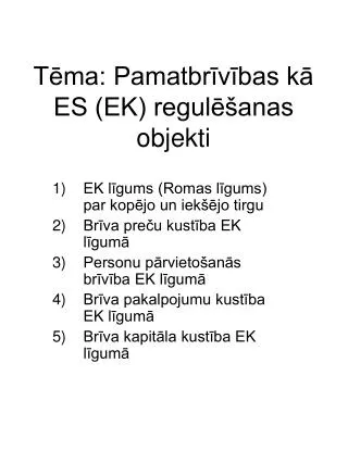 t ma pamatbr v bas k es ek regul anas objekti