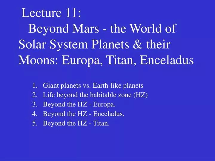 lecture 11 beyond mars the world of solar system planets their moons europa titan enceladus