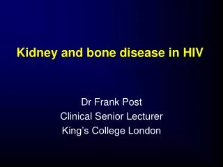 Kidney and bone disease in HIV