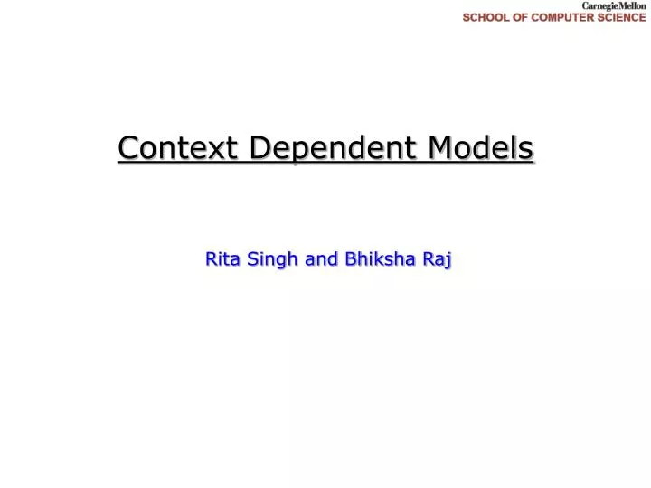context dependent models