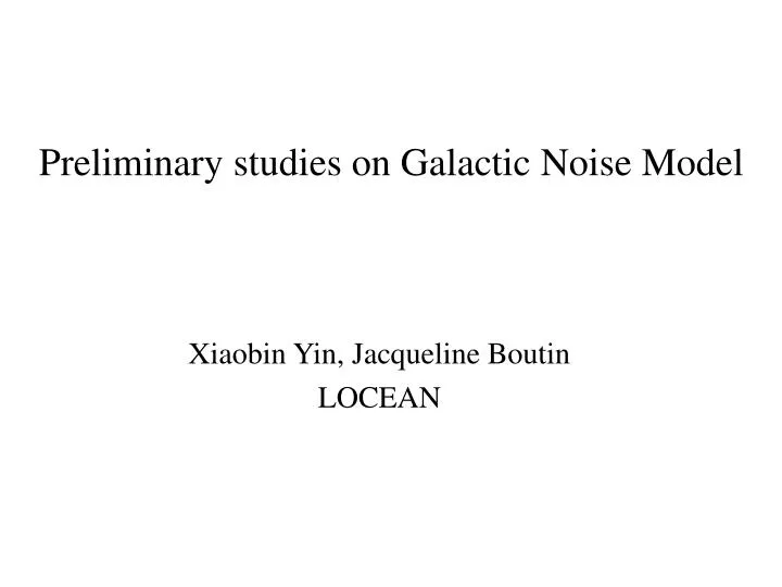 preliminary studies on galactic noise model