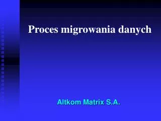 proces migrowania danych
