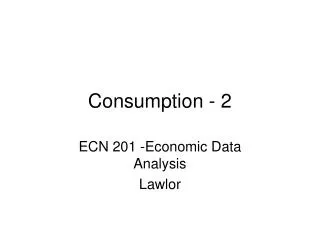 Consumption - 2