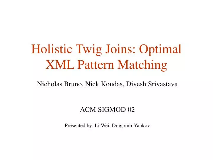 holistic twig joins optimal xml pattern matching
