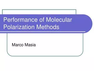 Performance of Molecular Polarization Methods