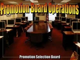 Promotion Board Operations
