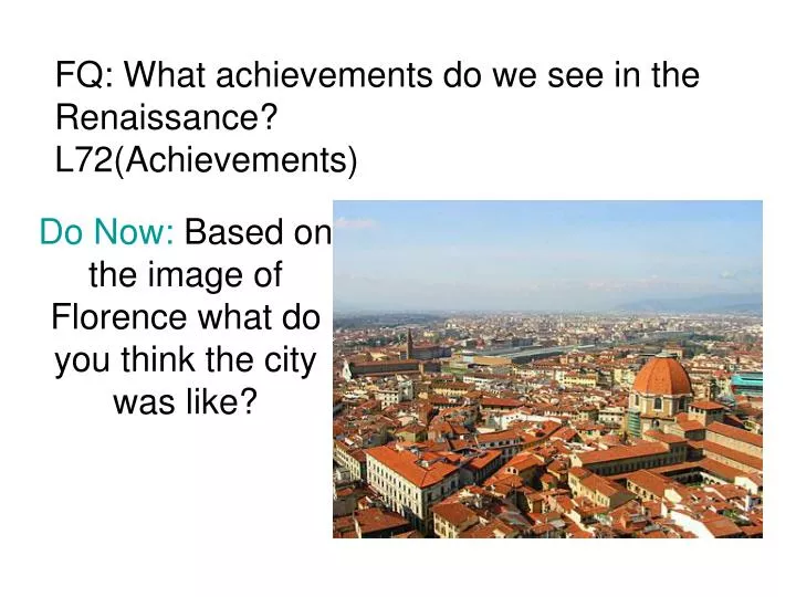 fq what achievements do we see in the renaissance l72 achievements