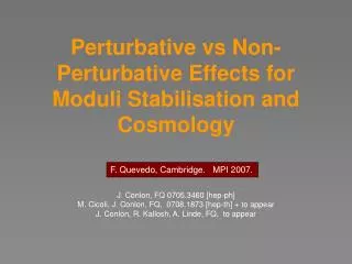 Perturbative vs Non-Perturbative Effects for Moduli Stabilisation and Cosmology