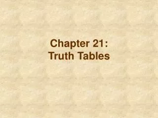 Chapter 21: Truth Tables