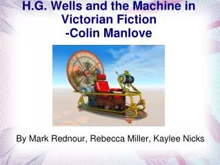 H.G. Wells and the Machine in Victorian Fiction -Colin Manlove