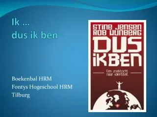 ik dus ik ben