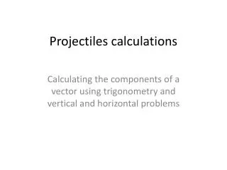 Projectiles calculations