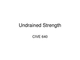 Undrained Strength