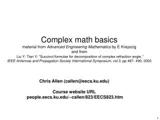 Chris Allen (callen@eecs.ku) Course website URL people.eecs.ku/~callen/823/EECS823.htm