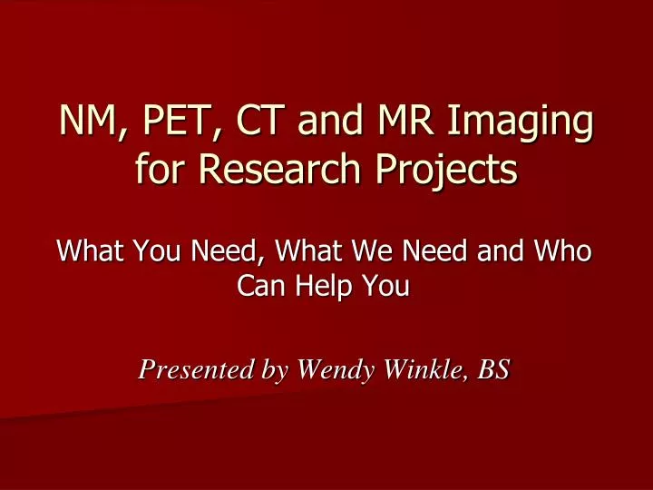 nm pet ct and mr imaging for research projects