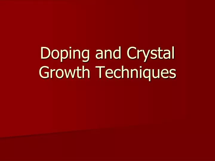 doping and crystal growth techniques