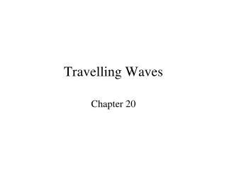 Travelling Waves