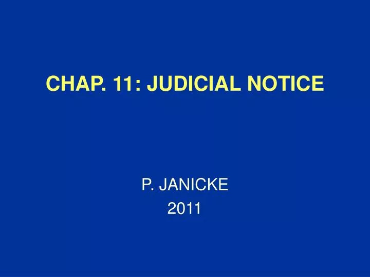 chap 11 judicial notice