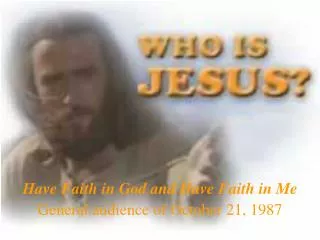 Have Faith in God and Have Faith in Me General audience of October 21, 1987