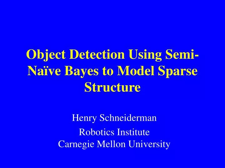 object detection using semi na ve bayes to model sparse structure