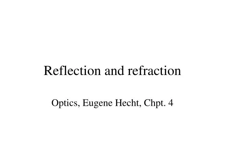 PPT - Reflection And Refraction PowerPoint Presentation, Free Download ...