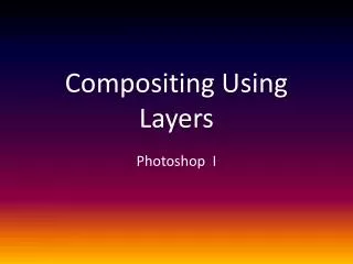 Compositing Using Layers