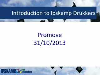 Introduction to Ipskamp Drukkers