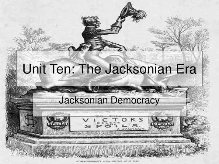 unit ten the jacksonian era