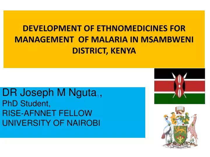 development of ethnomedicines for management of malaria in msambweni district kenya