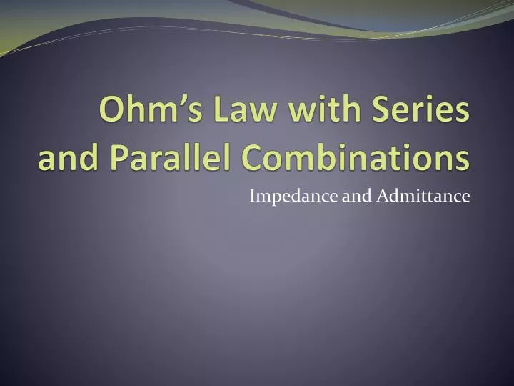 ohm s law with series and parallel combinations
