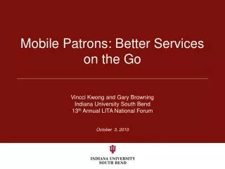 Mobile Patrons: Better Services on the Go