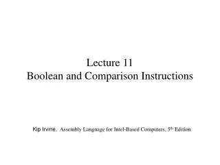 Lecture 11 Boolean and Comparison Instructions