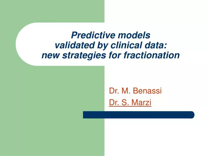 predictive models validated by clinical data new strategies for fractionation