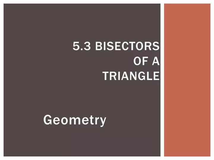 5 3 bisectors of a triangle