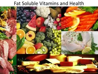 Fat Soluble Vitamins and Health