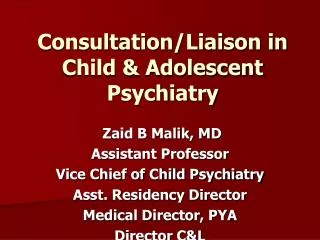 Consultation/Liaison in Child &amp; Adolescent Psych iatry