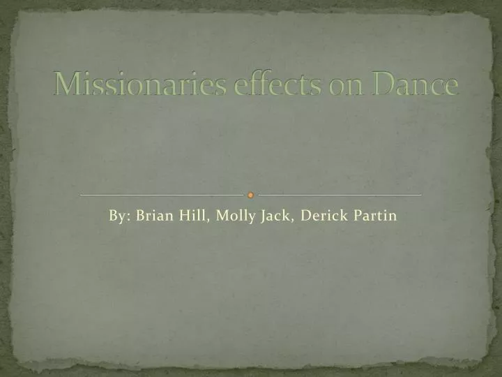 missionaries effects on dance