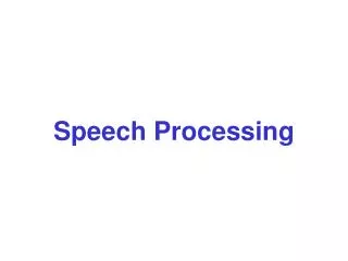 Speech Processing