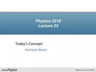 Physics 2210 Lecture 23