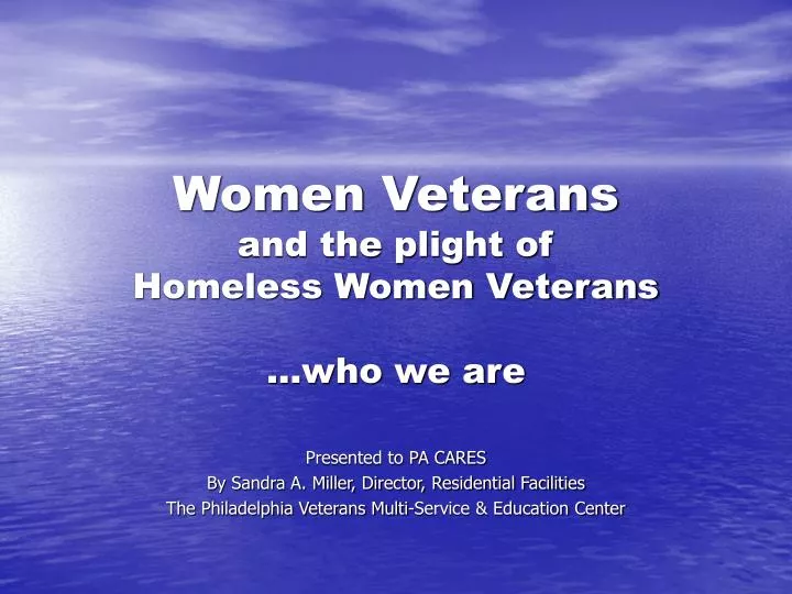 women veterans and the plight of homeless women veterans who we are