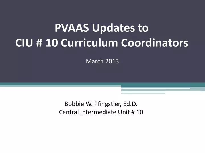 pvaas updates to ciu 10 curriculum coordinators