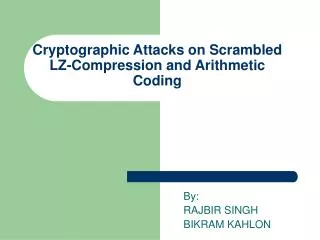 Cryptographic Attacks on Scrambled LZ-Compression and Arithmetic Coding