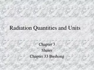 Radiation Quantities and Units