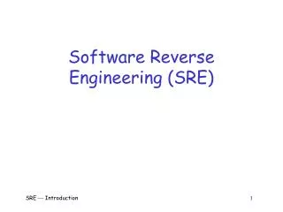 Software Reverse Engineering (SRE)