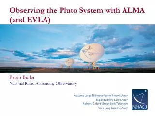 Observing the Pluto System with ALMA (and EVLA)