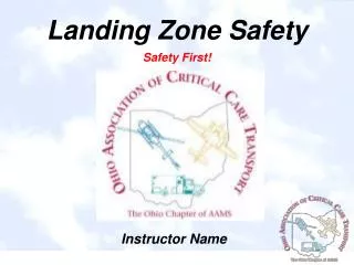 Landing Zone Safety Safety First!